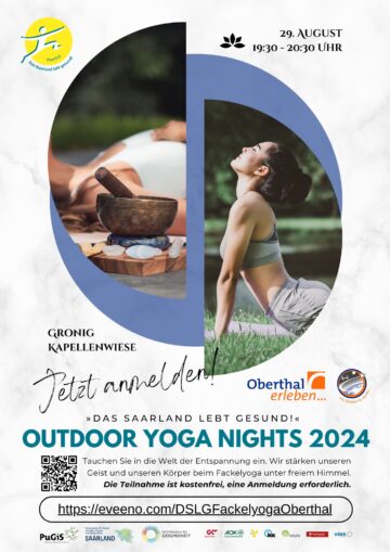 29. August, 19:30-20:30 Uhr Gronig Kapellenwiese Jetzt anmelden! „Das Saarland lebt gesund!“ Outdoor Yoga Nights 2024 Tauchen Sie in die Welt der Entspannung ein. Wir stärken unseren Geist und unseren Körper beim Fackelyoga unter freiem Himmel. Die Teilnahme ist kostenlos, eine Anmeldung erforderlich. https://eveeno.com/DSLGFackelyogaOberthal Logos der Förderer Foto einer Klangschale und einer Frau, die Yoga praktiziert