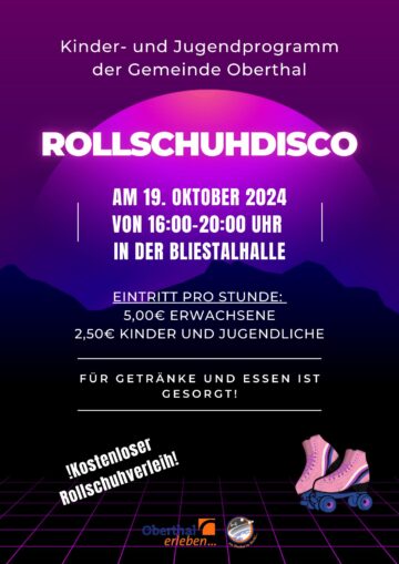 Kinder- und Jugendprogramm der Gemeinde Oberthal Rollschuhdisco Am 19. Oktober 2024 von 16:00-20:00 Uhr in der Bliestalhalle Eintritt pro Stunde: 5,00€ Erwachsene, 2,50€ Kinder und Jugendliche Für Getränke und Essen ist gesorgt! !Kostenloser Rollschuhverleih!